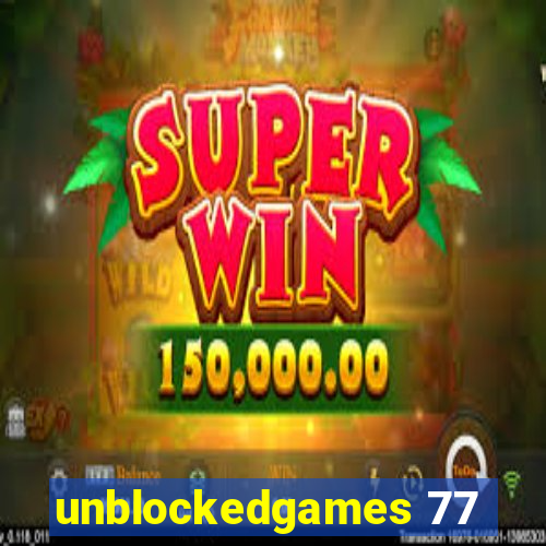 unblockedgames 77